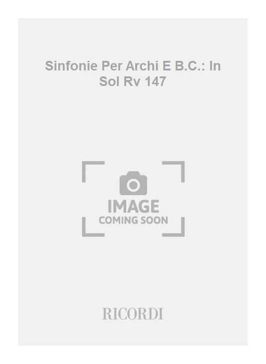 Antonio Vivaldi：Sinfonie Per Archi E B.C.: In Sol Rv 147：F.Xi/53
