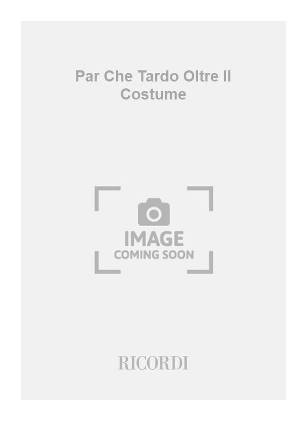 Antonio Vivaldi：Par Che Tardo Oltre Il Costume