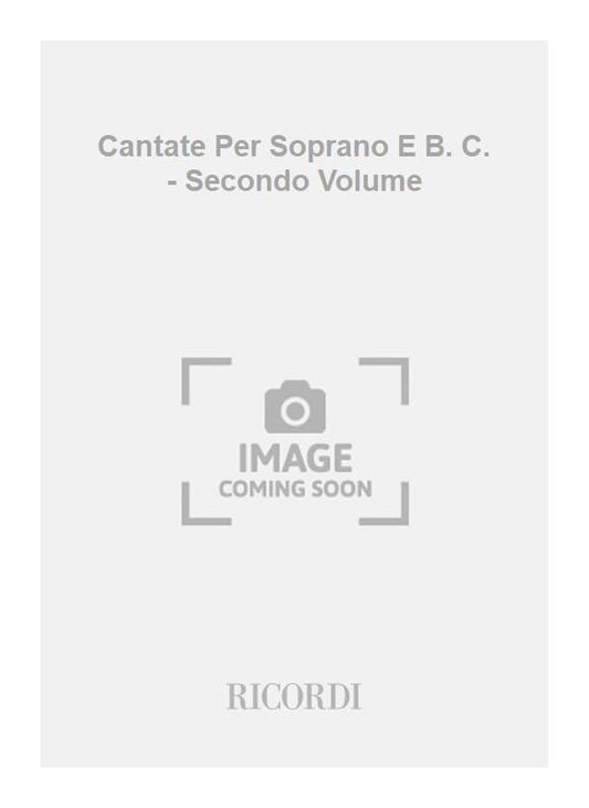 Antonio Vivaldi：Cantate Per Soprano E B. C. - Secondo Volume