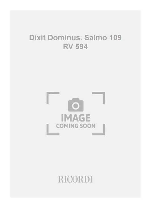 Antonio Vivaldi：Dixit Dominus. Salmo 109 RV 594：Edizione Critica A Cura Di Paul Everett