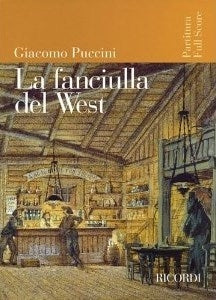 Giacomo Puccini：La Fanciulla del West