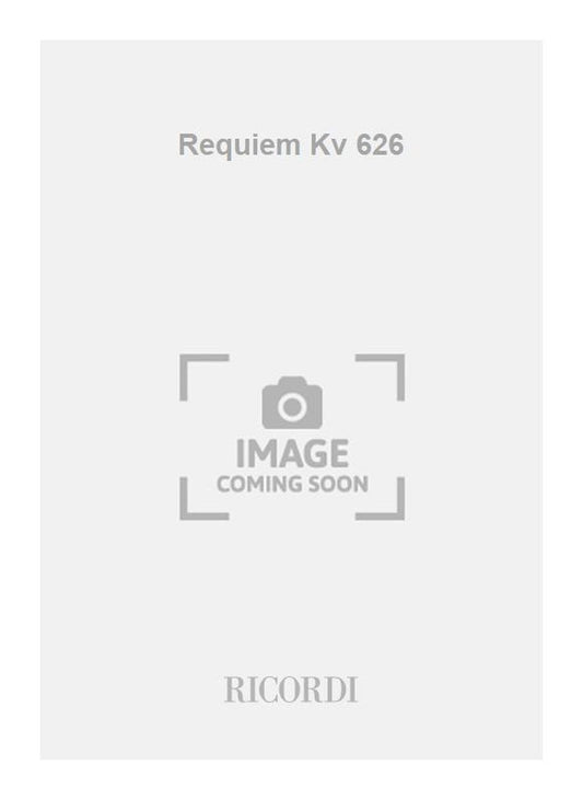 Wolfgang Amadeus Mozart：Requiem Kv 626