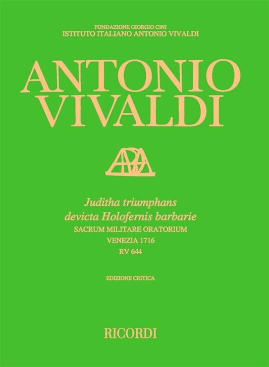 Antonio Vivaldi：Juditha Triumphans Rv 644：Sacrum Militare Oratorium - Ed. Critica M. Talbot
